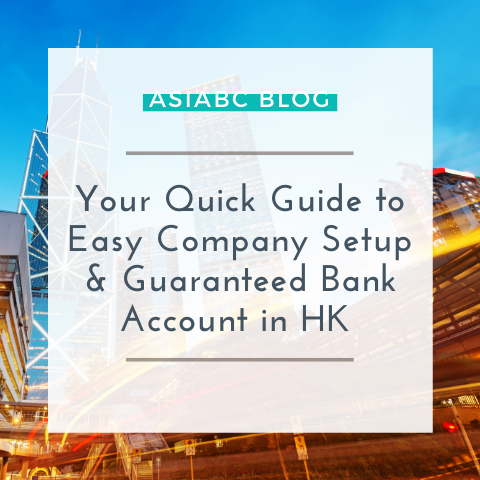 Quick Guide To Easily Create Guaranteed Bank Accounts In Hong Kong